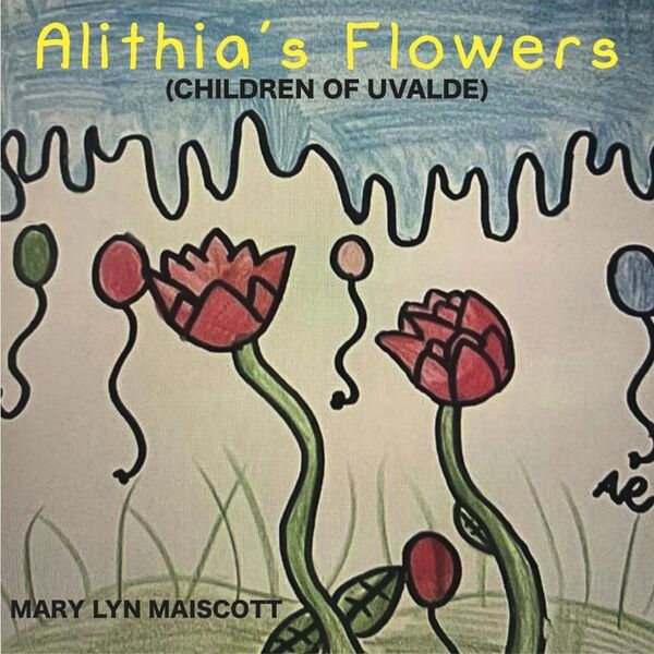 Cover art for Alithia's Flowers (Children of Uvalde)