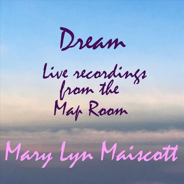 Cover art for Dream: Live Recordings from the Map Room
